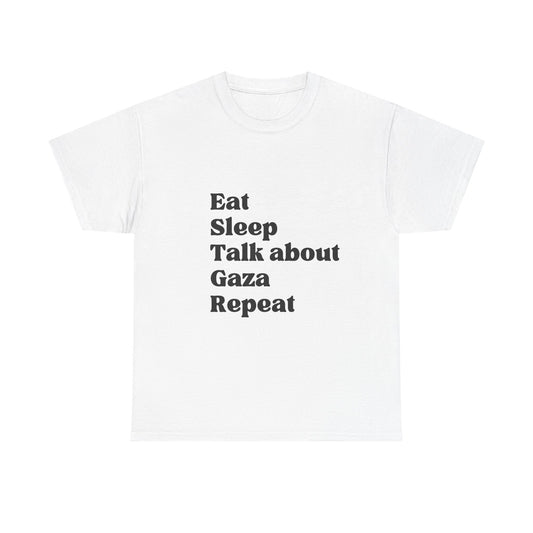 Unisex Cotton Graphic Tee - Eat Sleep Talk about Gaza Repeat, Casual Shirt for Activists, Comfortable Everyday Wear, Great Gift for [...]